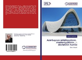 Az¿rbaycan ¿d¿biyyat¿n¿n, m¿d¿niyy¿tinin...- dövl¿tinin hamisi