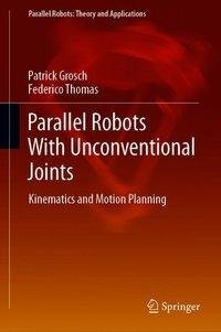 Parallel Robots With Unconventional Joints