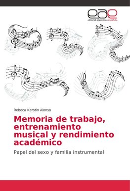 Memoria de trabajo, entrenamiento musical y rendimiento académico