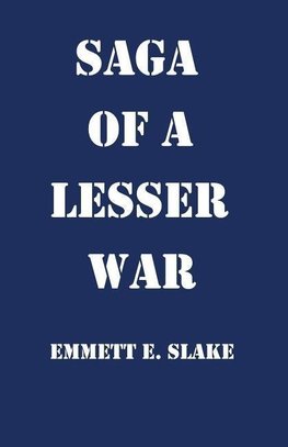 Saga of a Lesser War