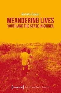 Youth and the State in Guinea: Meandering Lives