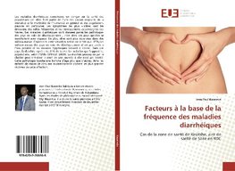 Facteurs à la base de la fréquence des maladies diarrhéiques
