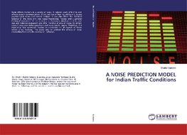 A NOISE PREDICTION MODEL for Indian Traffic Conditions