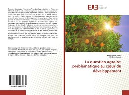 La question agraire: problématique au c¿ur du développement