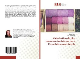 Valorisation de bio-ressource tunisienne dans l'ennoblissement textile