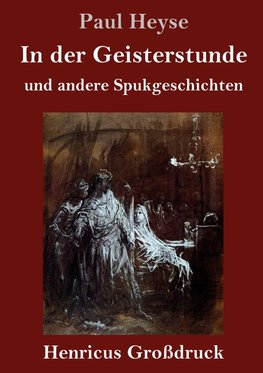 In der Geisterstunde und andere Spukgeschichten (Großdruck)