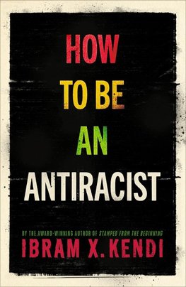 How To Be an Antiracist
