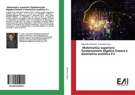 Matematica superiore fondamentale Algebra lineare e Geometria analitica P.I.