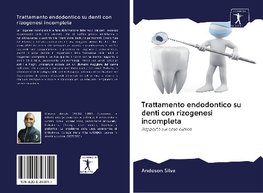 Trattamento endodontico su denti con rizogenesi incompleta