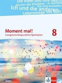 Moment mal! 8. Ausgabe Bayern. Schülerbuch Klasse 8