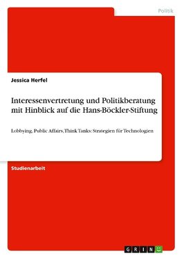 Interessenvertretung und Politikberatung mit Hinblick auf die Hans-Böckler-Stiftung