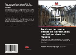 Tourisme culturel et qualité de l'information touristique dans les musées