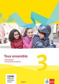 Tous ensemble 3. Lehrerband mit Video-DVD und MP3-CD 3. Lernjahr. Ausgabe Bayern