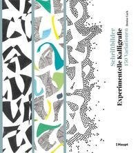 Schriftbilder - experimentelle Kalligrafie