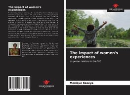 The impact of women's experiences