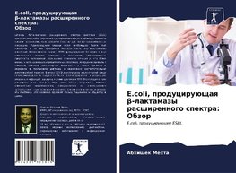 E.coli, produciruüschaq¿-laktamazy rasshirennogo spektra:Obzor