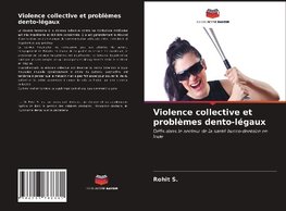 Violence collective et problèmes dento-légaux