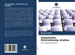 Komposition, Wahrnehmung, Analyse