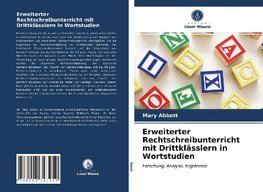 Erweiterter Rechtschreibunterricht mit Drittklässlern in Wortstudien