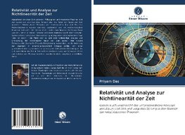 Relativität und Analyse zur Nichtlinearität der Zeit