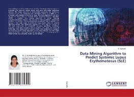 Data Mining Algorithm to Predict Systemic Lupus Erythematosus (SLE)