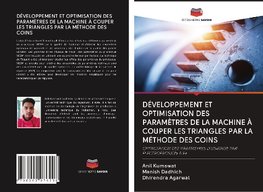 DÉVELOPPEMENT ET OPTIMISATION DES PARAMÈTRES DE LA MACHINE À COUPER LES TRIANGLES PAR LA MÉTHODE DES COINS