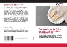 Formulaciones de PLA y su uso como materiales biodegradables