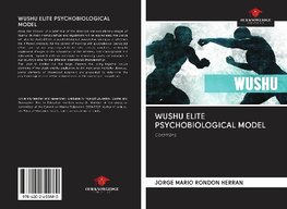 WUSHU ELITE PSYCHOBIOLOGICAL MODEL