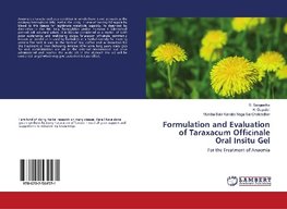 Formulation and Evaluation of Taraxacum Officinale Oral Insitu Gel