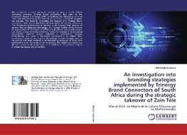 An investigation into branding strategies implemented by Trinergy Brand Connectors of South Africa during the strategic takeover of Zain Tele