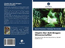 Chiptin Der Anti-Drogen-Wissenschaftler