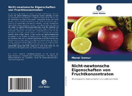 Nicht-newtonsche Eigenschaften von Fruchtkonzentraten