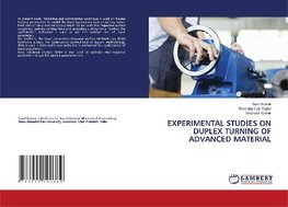 EXPERIMENTAL STUDIES ON DUPLEX TURNING OF ADVANCED MATERIAL