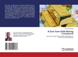 A Zero Sum Gold Mining Investment