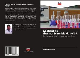 Gélification thermoréversible du PVDF