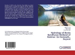 Hydrology of Barda Bandharan Wetland of Kodinar- Gir-Somnath., Gujarat