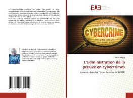 L'administration de la preuve en cybercrimes
