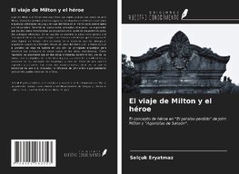 El viaje de Milton y el héroe