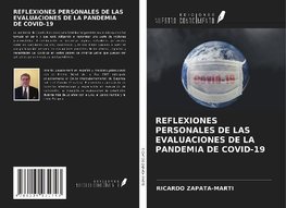 REFLEXIONES PERSONALES DE LAS EVALUACIONES DE LA PANDEMIA DE COVID-19