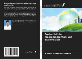 Sostenibilidad medioambiental: una exploración