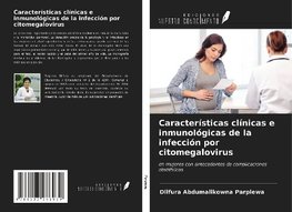 Características clínicas e inmunológicas de la infección por citomegalovirus