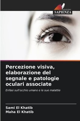 Percezione visiva, elaborazione del segnale e patologie oculari associate