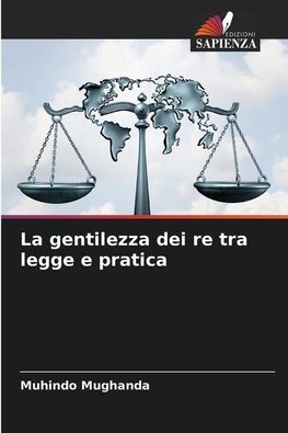 La gentilezza dei re tra legge e pratica