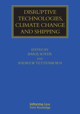 Disruptive Technologies, Climate Change and Shipping