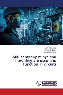 ABB company relays and how they are used and function in circuits