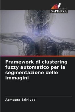 Framework di clustering fuzzy automatico per la segmentazione delle immagini