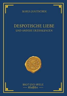 Despotische Liebe