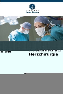 Myokardschutz in der Herzchirurgie