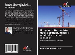 Il regime differenziato degli appalti pubblici: Il punto di vista dei manager