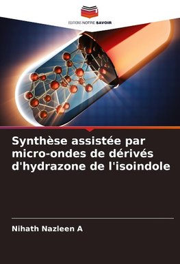 Synthèse assistée par micro-ondes de dérivés d'hydrazone de l'isoindole